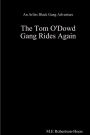 The Tom O' Dowd Gang Rides Again