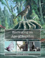 Recreating an Age of Reptiles