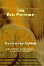 The Big Picture: A Simplified Exposition of the Ancient Wisdom