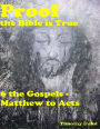 Proof the Bible Is True: 6 the Gospels - Matthew to Acts