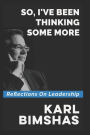 So, I've Been Thinking Some More: Reflections on Leadership