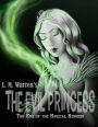 The End of the Magical Kingdom: The Evil Princess