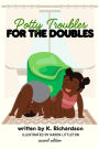 Potty Troubles for the Doubles