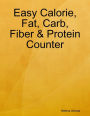 Easy Calorie, Fat, Carb, Fiber & Protein Counter