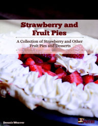 Strawberry and Fruit Pies