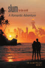 Slum: A Romantic Adventure