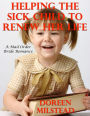 Helping the Sick Child to Renew Her Life: A Mail Order Bride Romance