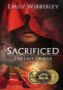 Sacrificed (The Last Oracle, Book 1)