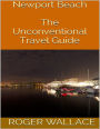 Newport Beach: The Unconventional Travel Guide