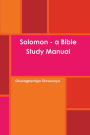 Solomon - a Bible Study Manual