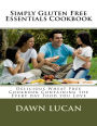 Simply Gluten Free Essentials Cookbook