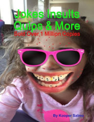 Jokes Insults Quips & More