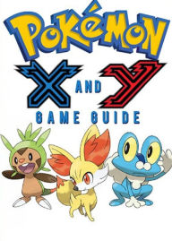 Title: Pokémon X Walkthrough and Pokémon Y Walkthrough Ultimate Game Guides, Author: Game Ultimate Game Guides