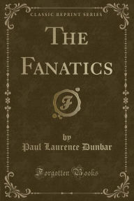 The Fanatics (Classic Reprint)