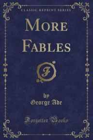 More Fables (Classic Reprint)