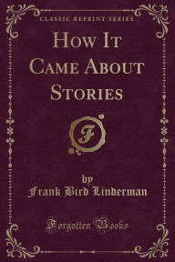 How It Came About Stories (Classic Reprint)