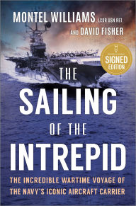 Title: The Sailing of the Intrepid: The Incredible Wartime Voyage of the Navy's Iconic Aircraft Carrier (Signed Book), Author: Montel Williams