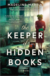 Title: The Keeper of Hidden Books: A Novel, Author: Madeline Martin