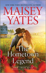 Title: The Hometown Legend, Author: Maisey Yates