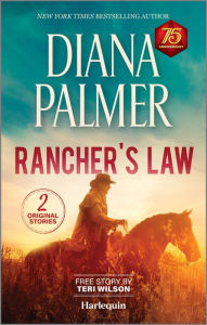 Title: Rancher's Law: Heartfelt Cowboy Romance, Author: Diana Palmer