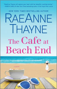 Title: The Cafe at Beach End: A Summer Beach Read, Author: RaeAnne Thayne