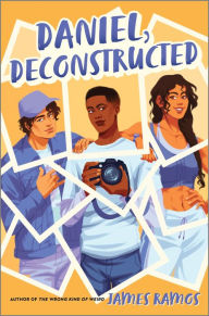 Title: Daniel, Deconstructed, Author: James Ramos