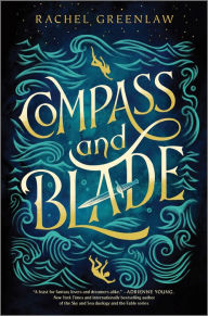 Title: Compass and Blade, Author: Rachel Greenlaw
