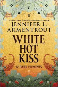 Title: White Hot Kiss (Dark Elements Series #1), Author: Jennifer L. Armentrout