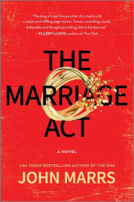 Title: The Marriage Act: A Novel, Author: John Marrs