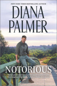 Title: Notorious: A Novel, Author: Diana Palmer