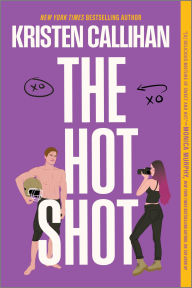 Title: The Hot Shot, Author: Kristen Callihan