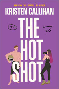Title: The Hot Shot, Author: Kristen Callihan