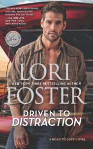 Title: Driven to Distraction, Author: Lori Foster