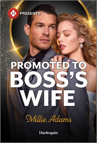 Title: Promoted to Boss's Wife, Author: Millie Adams