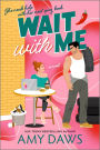 Wait With Me