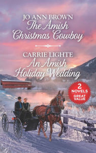 Download ebooks for kindle torrents The Amish Christmas Cowboy and An Amish Holiday Wedding: A 2-in-1 Collection 9781335229793