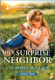Title: Her Surprise Neighbor: An Uplifting Inspirational Romance, Author: Lee Tobin McClain