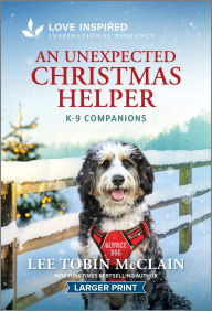 Title: An Unexpected Christmas Helper: An Uplifting Inspirational Romance, Author: Lee Tobin McClain