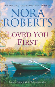 Title: Loved You First: A 2-in-1 Collection, Author: Nora Roberts