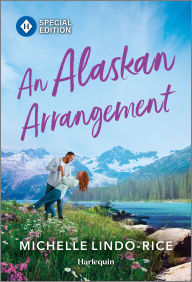 Title: An Alaskan Arrangement, Author: Michelle Lindo-Rice
