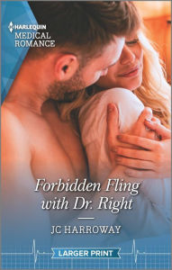 Title: Forbidden Fling with Dr. Right, Author: JC Harroway