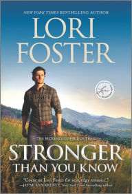 Title: Stronger Than You Know: A Novel, Author: Lori Foster