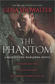 Title: The Phantom (Rise of the Warlords #3), Author: Gena Showalter