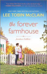 Title: The Forever Farmhouse, Author: Lee Tobin McClain