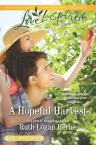 Free ebook pdf file download A Hopeful Harvest iBook 9781335429377 by Ruth Logan Herne English version