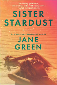 Title: Sister Stardust: A Novel, Author: Jane Green
