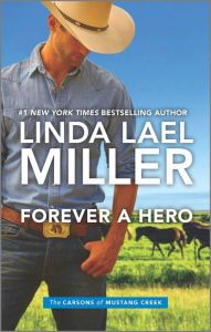 Title: Forever a Hero, Author: Linda Lael Miller