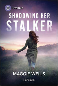 Title: Shadowing Her Stalker, Author: Maggie Wells