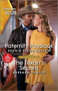 Title: Paternity Payback & The Texan's Secrets, Author: Sophia Singh Sasson
