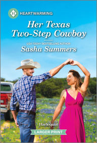 Title: Her Texas Two-Step Cowboy: A Clean and Uplifting Romance, Author: Sasha Summers